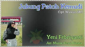 Jukung Patoh Kemudi | Yeni Febriyanti Cover | Cipt. Wawan SRC | Arr. Musik: Fesri Dinata