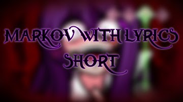 Markov WITH LYRICS SHORT | Doki Doki Takeover: Bad Ending Cover | ft. @dansalvato