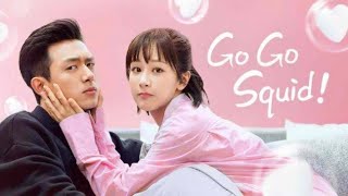 Go Go Squid(2019) - Li Xian , Yang Zi || Full Romantic Drama Movie Review and Explanation