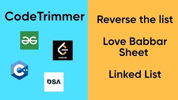 Reverse list | Love Babbar Sheet | Linked List | GeeksforGeeks