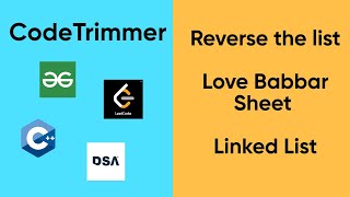 Reverse list | Love Babbar Sheet | Linked List | GeeksforGeeks