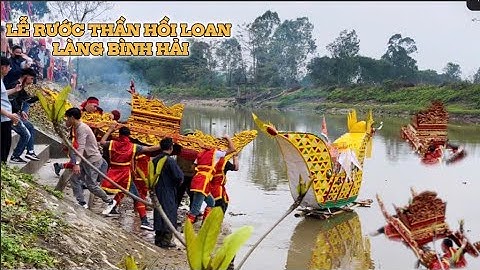 Buổi Cuối Lễ Hội Truyền Thống Làng Bình Rước Thần Hồi Loan Hoá Thuyền Rồng Kiệu Lao Xuống Sông 2025
