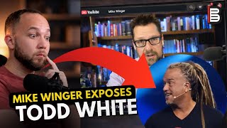 Mike Winger EXPOSES Todd White