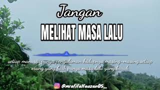 Jangan melihat masa lalu