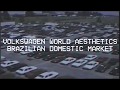 Volkswagen World aesthetics - BRAZILIAN DOMESTIC MARKET