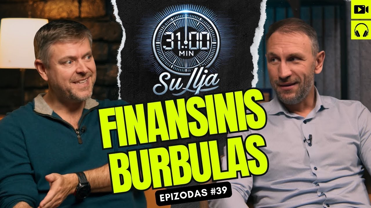 31 minutė su Ilja Laurs: Finansiniai burbulai: kai kaina skiriasi nuo vertės | #39
