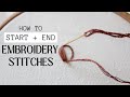 How to start and end embroidery stitches