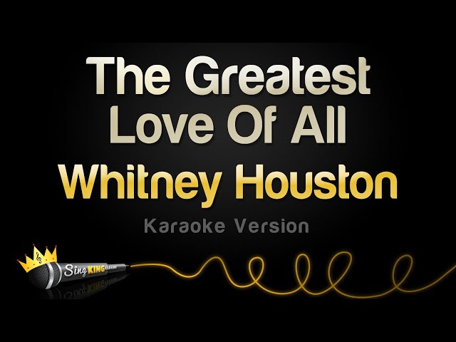 Whitney Houston - The Greatest Love Of All (Karaoke Version) class=