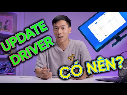 Có thật sự cần UPDATE DRIVER cho máy tính – #TNCN