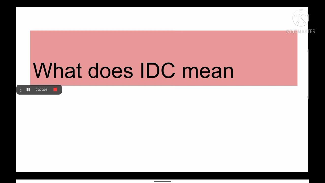 What does IDC mean? YouTube