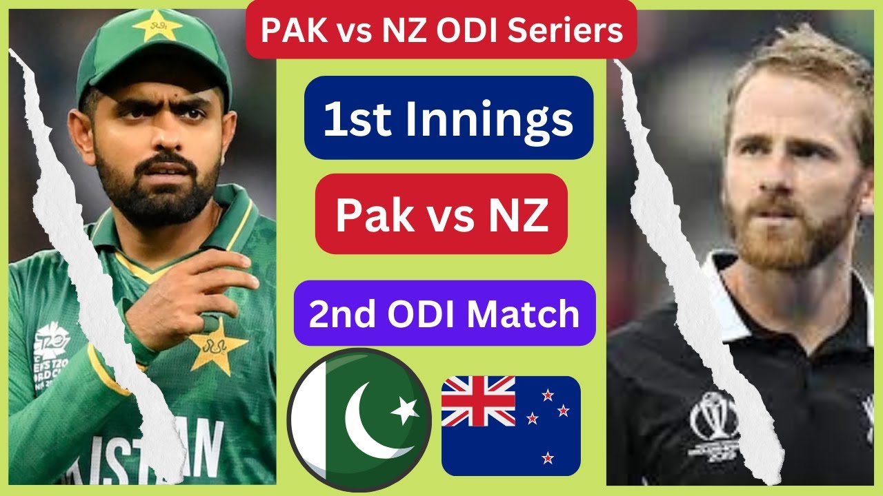 Live2023 Pakistan Vs New Zealand , 2nd ODI PAK Vs NZ Live Live 1ST INNINGS pak vs nz YouTube