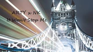 ARTY x NK - It Won't Stop Me [Armada Music]