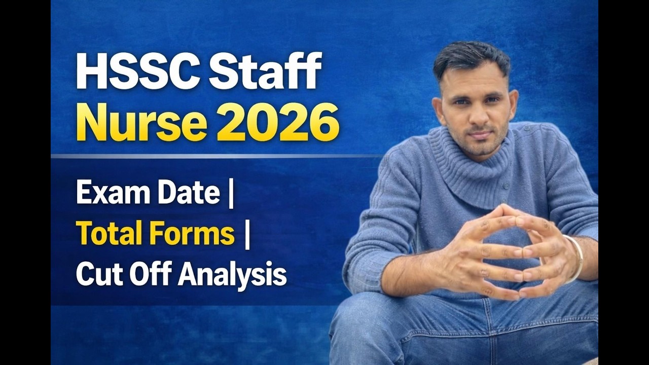 HSSC Staff Nurse 2026 🔥 Total Forms? Safe Score? Exam Date & Expected Cut Off | Details by Pawan