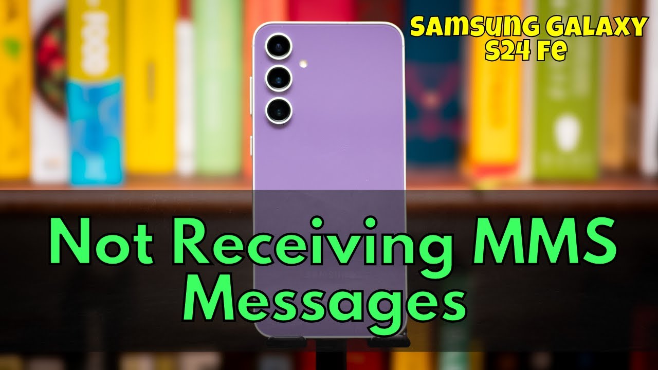 How to Fix If Samsung Galaxy S24 Fe Not Receiving MMS Messages - YouTube