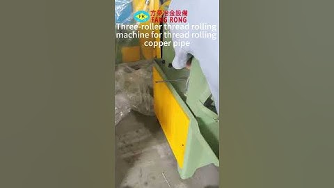 Three-roller thread rolling machine for thread rolling copper pipe