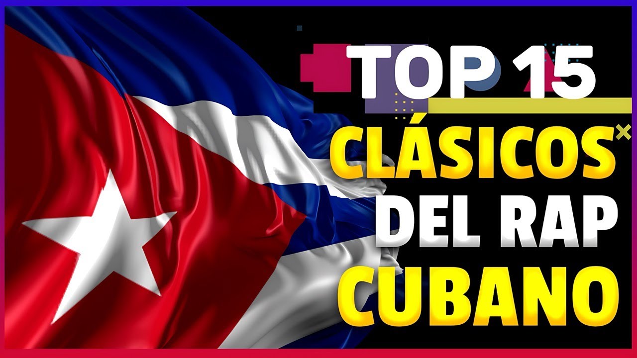 Cuba's Rappers TOP 15 MEJORES CANCIONES DEL RAP CUBANO DE TODOS LOS TIEMPOS