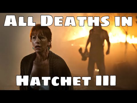 All Deaths in Hatchet III (2013)