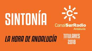 Sintonía Canal Sur Radio - La hora de Andalucía | 2018