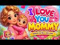 I Love You Mommy 💖 | Cute Nursery Rhyme for Kids | Chachouki TV