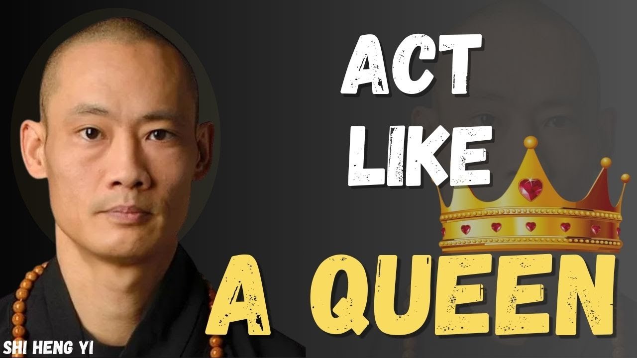 You Are a Queen — Start Acting Like One | Shi Heng Yi | Motivation 2026