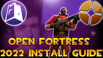 How to Download and Install Open Fortress in 2022 (OUTDATED)