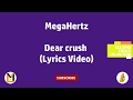 MegaHertz - Dear Crush (Lyrics Video)