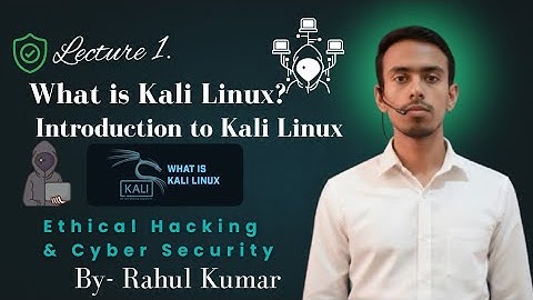 🔴Lecture 1: What is Kali Linux? | Introduction to Ethical Hacking & Cyber Security | Kali Linux 2025