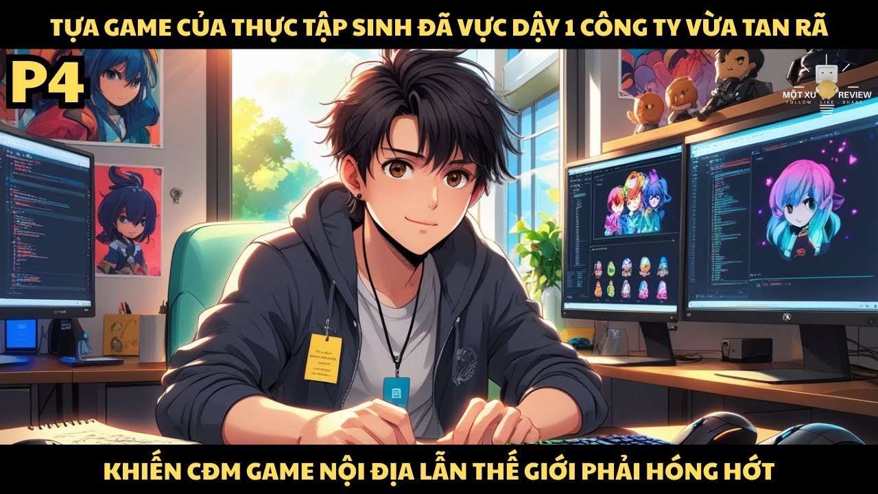 [P4] TỰA GAME CỦA THỰC TẬP SINH ĐÃ VỰC DẬY 1 CÔNG TY VỪA TAN RÃ, KHIẾN CĐM GAME NỘI ĐỊA...