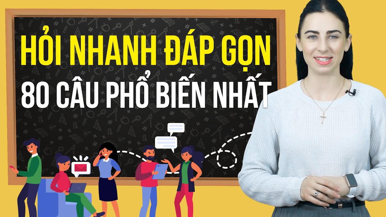 40 MẪU CÂU HỎI ĐÁP THÔNG DỤNG TRONG TIẾNG ANH GIAO... - youtube