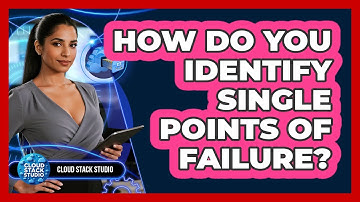 How Do You Identify Single Points Of Failure?