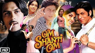 OM Shanti OM 2007 Full HD Movie in Hindi Facts & Review | Shahrukh Khan | Deepika Padukone | Arjun R