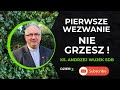NIE GRZESZ - pierwsze wezwanie / ks. Andrzej Wujek SDB