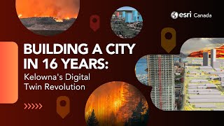 Building a city in 16 years: Kelowna's Digital Twin revolution TRAILER