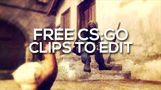 CSGO FREE CLIPS TO EDIT DEMO PACK #1 CSGO FREE CLIPS TO EDIT DEMO PACK #1