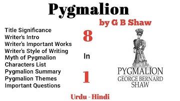 Pygmalion by G B Shaw Detailed Explanation in Urdu Hindi | Pygmalion Summary Hindi Urdu