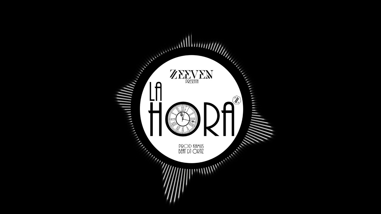 ZEEVEN - La Hora (prod Kamus) - YouTube