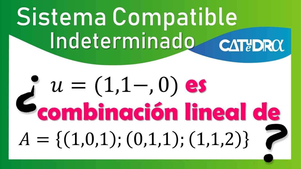 Combinación Lineal - Sistema Compatible Indeterminado
