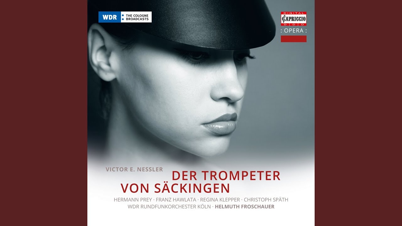 Watch Der Trompeter von Säckingen, Act I: Act I: Trio: Zurne nicht, mein Vaterchen (Maria, Freiherr,... on YouTube Watch Der Trompeter von Säckingen, Act I: Act I: Trio: Zurne nicht, mein Vaterchen (Maria, Freiherr,... on YouTube