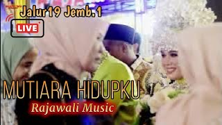 MUTIARA HIDUPKU | RAJAWALI MUSIC | LIVE JALUR 19 | wd