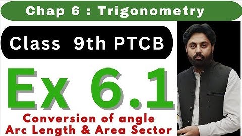 Class 9th Math New Book Math 2025 | Exercise 6.1 | PunjabBoard | Conversion of Angle | Acr Length 