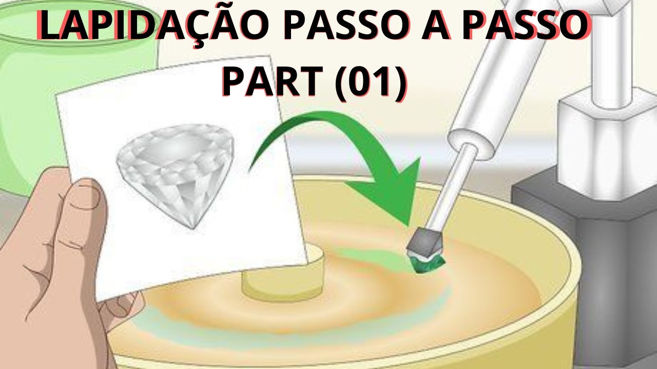 Faça Você Mesmo:Lapidação de Pedras Preciosas Deslumbrantes com Ferramentas Básica/lapidar  Parte 01