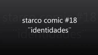 starco comic #18  ¨identidades¨