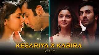 Kesariya x Kabira (ACV Mashup) | Ranbir, Alia, Deepika