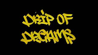 Drip Of Dreams - Second Chances