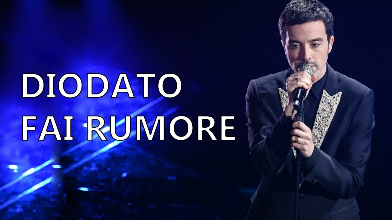 DIODATO - FAI RUMORE (Vincitore Sanremo 2020) Testo/Lyrics ...