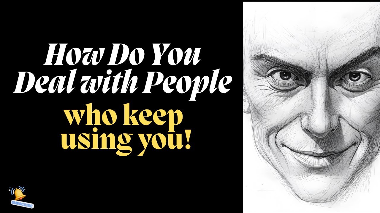 🚫 How Do You Deal with People Who Keep Using You? Explorer's Digest motivation