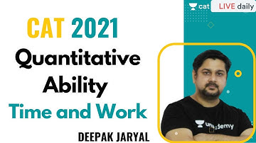 CAT 2021 | Time and Work | Deepak Sir