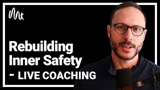 Trusting Yourself Again After Trauma (Part 2): Rebuilding Inner Safety - Coaching Session