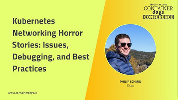 Kubernetes Networking Horror Stories: Issues, Debugging, and Best Practices - Philip Schmid