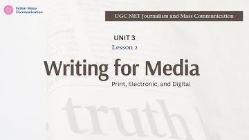 3.2 Writing for Media |Editing and Reporting|UGC Net Journalism and Mass Communication|CUETPG|COQP17